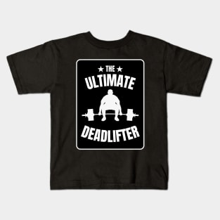 Cool The Ultimate Deadlifter T-shirt for Bodybuilders Kids T-Shirt